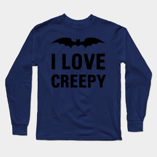 I Love Creepy Long Sleeve T-Shirt by RAHs Little Shop of Horrors